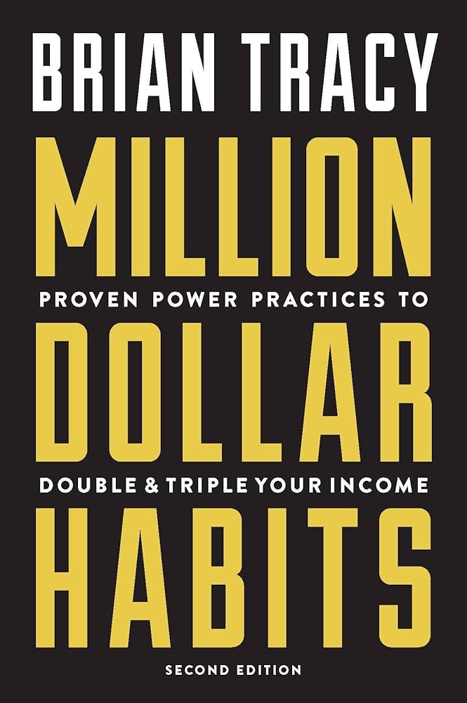 “Million dollar habits” by Brian&nbsp;Tracy