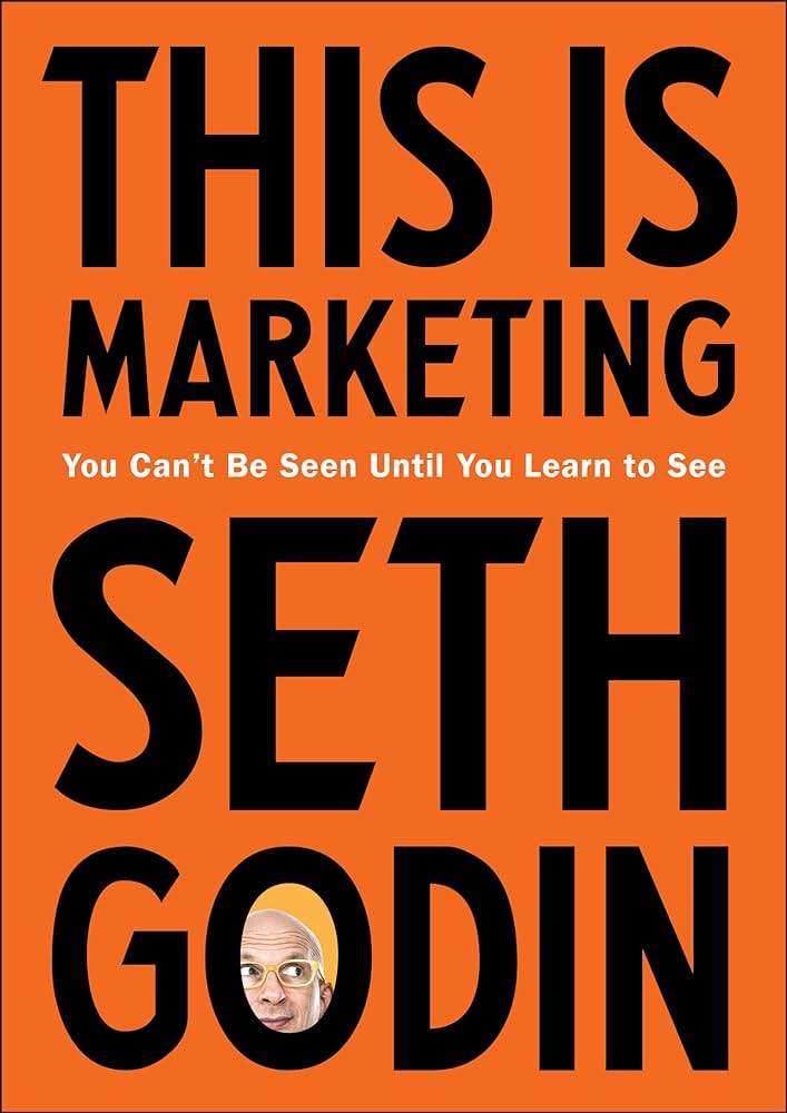 “This is Marketing” by Seth&nbsp;Godin