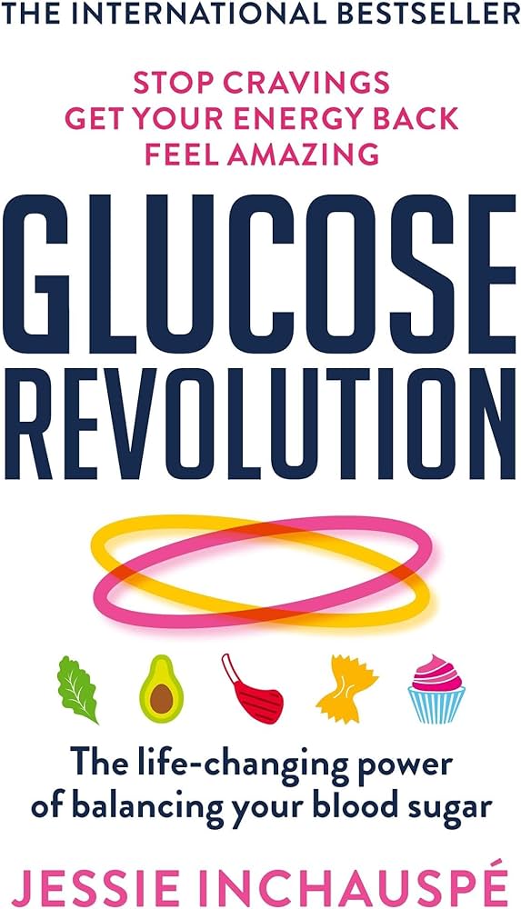 “The Glucose Revolution” by Jessie&nbsp;Inchauspé