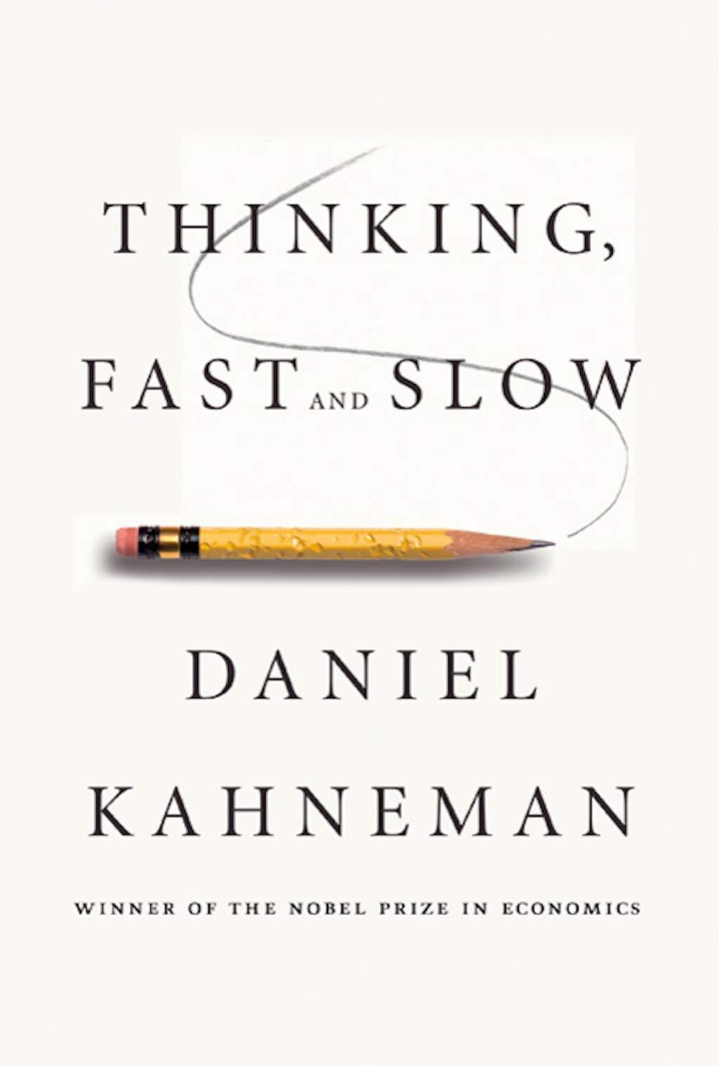 “Thinking, Fast and Slow” by Daniel Kahneman 