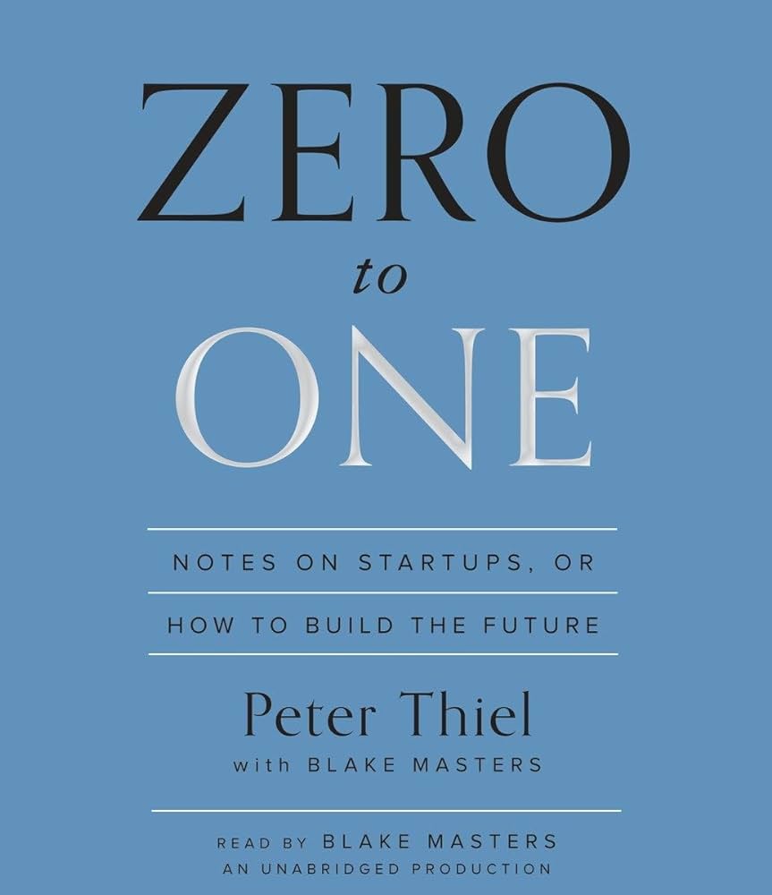 “Zero to One” by Peter&nbsp;Thiel